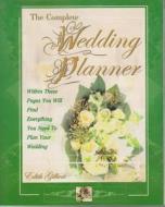 The Complete Wedding Planner di Edith Gilbert edito da Frederick Fell Publishers
