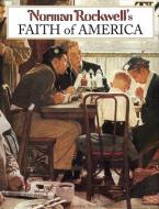 Norman Rockwell's Faith of America: Icons di Fred Bauer, Norman Rockwell edito da ARTABRAS