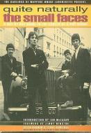 Quite Naturally - The Small Faces di Keith Badman, Terry Rawlings edito da Cherry Red Books