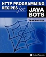 HTTP PROGRAMMING RECIPES FOR J di Jeff Heaton edito da HEATON RES INC