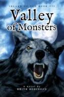 Valley of Monsters (Island of Fog, Book 7) di Keith Robinson edito da Unearthly Tales