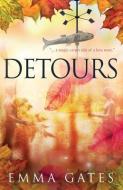 Detours di Emma Gates edito da Wells Street Press