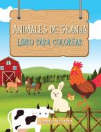 Animales de granja Libro para colorear di Angella Nicoleta edito da Angella Nicoleta
