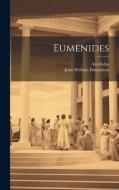 Eumenides di John William Donaldson, Aeschylus edito da LEGARE STREET PR