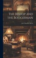 The Bishop and the Boogerman di Joel Chandler Harris edito da LEGARE STREET PR