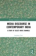 Media Discourse In Contemporary India di Sudeshna Devi edito da Taylor & Francis Ltd