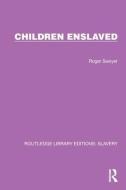 Children Enslaved di Roger Sawyer edito da Taylor & Francis Ltd