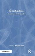 Sonic Rebellions edito da Taylor & Francis Ltd