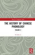 The History Of Chinese Phonology di WANG Li edito da Taylor & Francis Ltd
