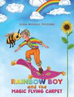 Rainbow Boy and the Magic Flying Carpet di John Russell Telford edito da AUSTIN MACAULEY