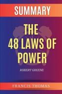 Summary of The 48 Laws of Power by Robert Greene di Francis Thomas edito da WALDORF PUB