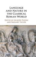 Language and Nature in the Classical Roman World edito da Cambridge University Press