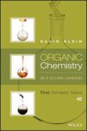 Organic Chemistry as a Second Language: First Semester Topics di David R. Klein edito da WILEY