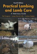 Practical Lambing and Lamb Care di Neil Sargison, James Patrick Crilly, Andrew Hopker edito da Wiley John + Sons