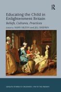 Educating the Child in Enlightenment Britain di Jill Shefrin edito da Taylor & Francis Ltd