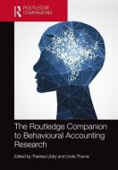 The Routledge Companion to Behavioural Accounting Research di Linda Thorne edito da Taylor & Francis Ltd