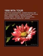 1998 WTA Tour di Books Llc edito da Books LLC, Reference Series