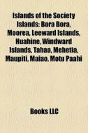 Islands Of The Society Islands: Bora Bor di Books Llc edito da Books LLC, Wiki Series