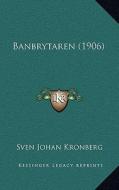 Banbrytaren (1906) di Sven Johan Kronberg edito da Kessinger Publishing