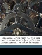 Memorial Addresses On The Life And Chara edito da Nabu Press
