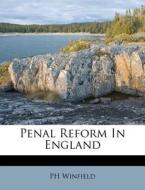 Penal Reform In England di Ph Winfield edito da Nabu Press