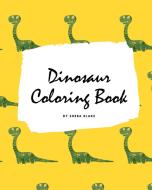 Dinosaur Coloring Book For Boys / Kids (large Softcover Coloring Book For Children) di Blake Sheba Blake edito da Blurb