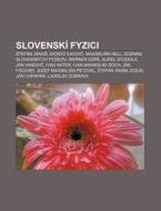 Slovensk Fyzici: Tefan J No , Dion Z I di Zdroj Wikipedia edito da Books LLC, Wiki Series