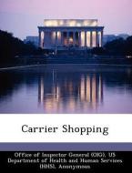 Carrier Shopping di Richard P Kusserow edito da Bibliogov