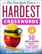 The New York Times Hardest Crosswords Volume 14: 50 Friday and Saturday Puzzles to Challenge Your Brain di New York Times edito da GRIFFIN
