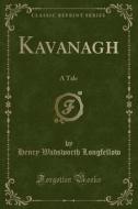 Kavanagh di Henry Wadsworth Longfellow edito da Forgotten Books