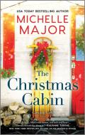 The Christmas Cabin di Michelle Major edito da HQN BOOKS