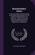 Brassfounders' Alloys di John Findlay Buchanan edito da Palala Press