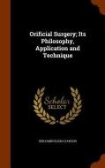 Orificial Surgery; Its Philosophy, Application And Technique; di Benjamin Elisha Dawson edito da Arkose Press