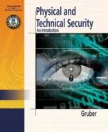 Physical & Technical Security: An Introduction di Robert Gruber edito da DELMAR