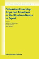 Professional Learning: Gaps and Transitions on the Way from Novice to Expert edito da Springer Netherlands