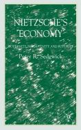 Nietzsche's Economy: Modernity, Normativity and Futurity di P. Sedgwick edito da SPRINGER NATURE