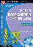 Word Recognition And Spelling: Ages 5-6 di Christine Moorcroft edito da Bloomsbury Publishing Plc
