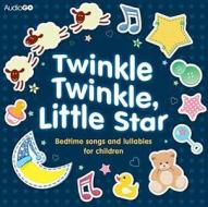 Twinkle Twinkle, Little Star di Bbc Bbc edito da Audiogo Limited