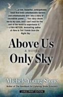 Above Us Only Sky di Michele Young-Stone edito da THORNDIKE PR