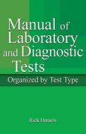 Delmar's Manual Of Laboratory And Diagnostic Tests di Rick Daniels edito da Cengage Learning, Inc