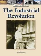The Industrial Revolution di Kevin Hillstrom, Stuart A. Kallen edito da Lucent Books