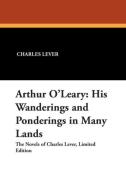 Arthur O'Leary di Charles Lever edito da Wildside Press