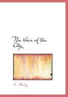 The Voice of the City di O. Henry edito da BiblioLife