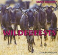 Wildebeests di Katherine Walden edito da PowerKids Press
