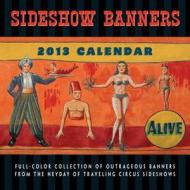 Sideshow Banners 2013 Wall edito da Browntrout Publishers Ltd