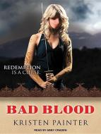 Bad Blood di Kristen Painter edito da Tantor Media Inc