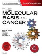 The Molecular Basis Of Cancer di John Mendelsohn, Peter M. Howley, Mark A. Israel, Joe W. Gray, Craig B. Thompson edito da Elsevier Health Sciences