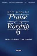 More Songs for Praise & Worship, Volume 6 edito da Word Music