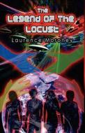 The Legend of the Locust di Laurence Moroney edito da Createspace