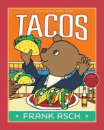 Tacos di Frank Asch edito da ALADDIN